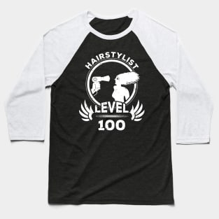 Level 100 Hairstylist Gift Baseball T-Shirt